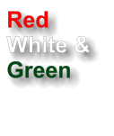 Red White & Green